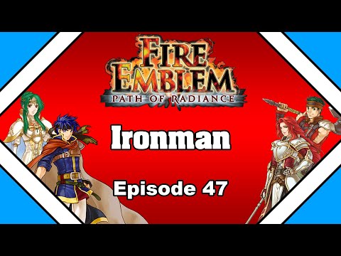 Fire Emblem: Path Of Radiance - Ironman (Permadeath) - Episode 47