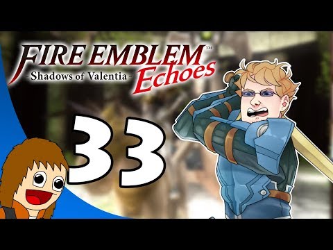 Fire Emblem Echoes: Finally Upgrading! - Part 33