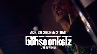 Böhse Onkelz - Ach, sie suchen Streit (Live in Vienna)