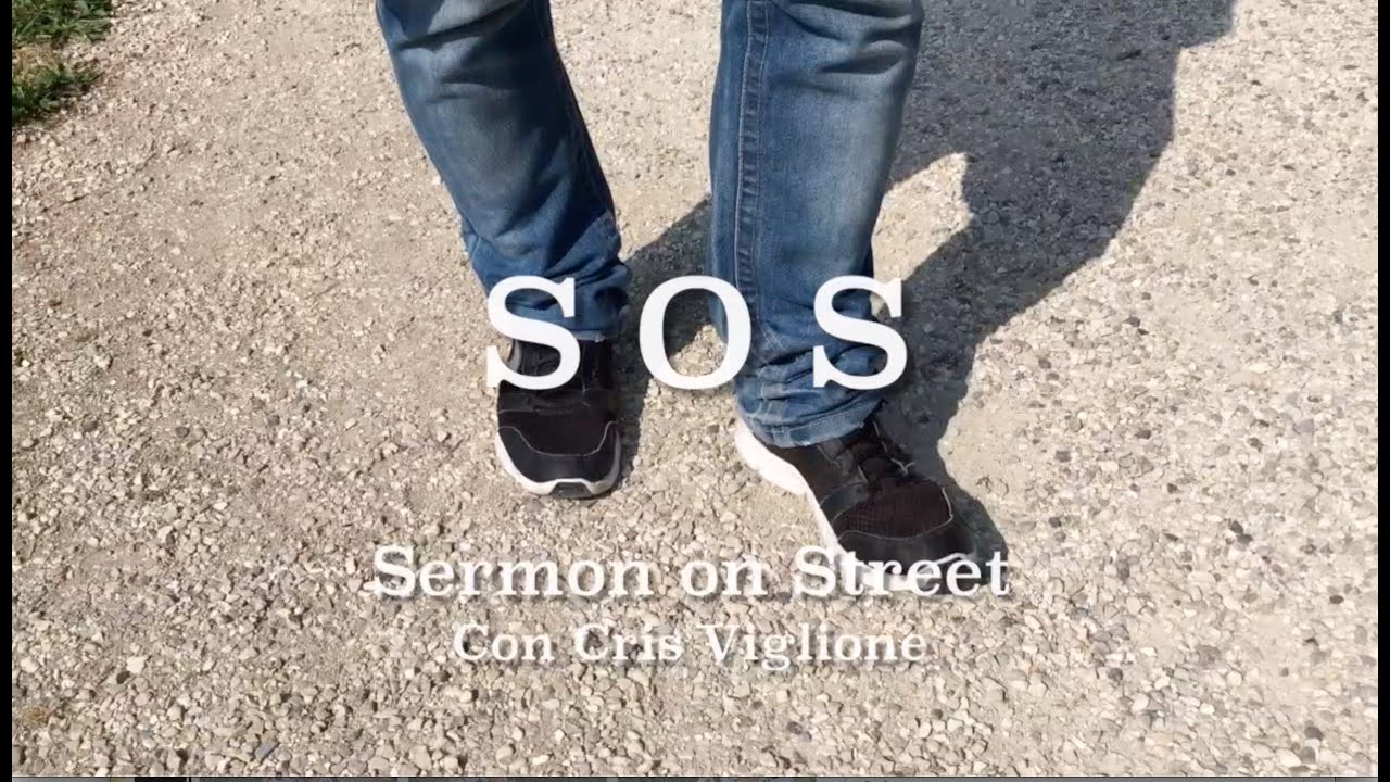 S.O.S.  Sermon on Street "Camminare con un Amico"