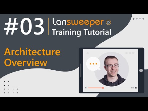 Lansweeper training tutorial #3 - Classic Architecture Overview
