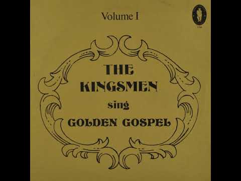Kingsmen Sing Golden Gospel