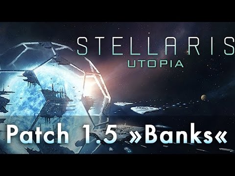 Stellaris Utopia: Patch 1.5 "Banks" - Government, Factions, Unrest, Traditions, etc. (Tutorial)
