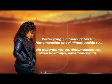 Martha Mwaipaja - NIMEMUACHIA ( official lyrics)
