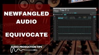 Video thumbnail for Newfangled Audio EQuivocate - What is it? by Audio Production Tips