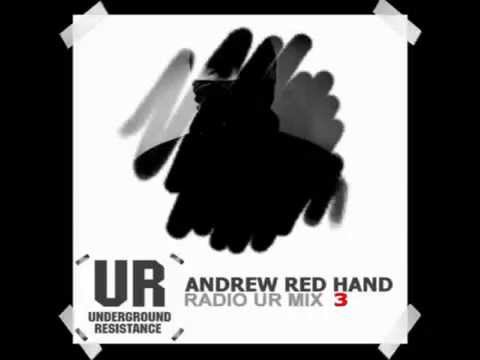 Andrew Red Hand - Radio UR Mix 3 - Underground Resistance, Detroit