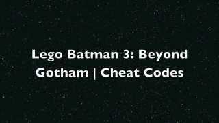 Lego Batman 3: Beyond Gotham | Cheat Codes