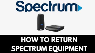 How To Return Spectrum Equipment (2025)