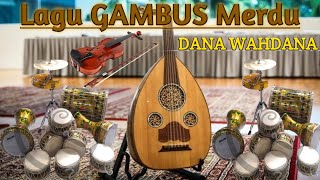 Download lagu Gambus lagu DANA WAHDANA mp3