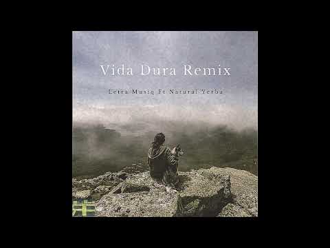 Letra Musiq ft Natural Yerba - Vida Dura Remix ( Audio Oficial )