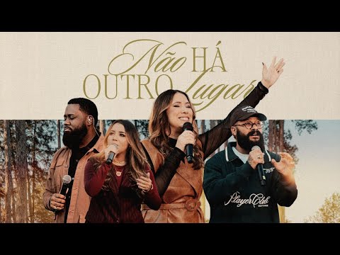 Ana Nóbrega Feat. Anny Carvalho, Diego Karter & Matheus Duque - Não Há Outro Lugar