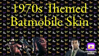 BATMAN™: ARKHAM KNIGHT 1970s Batman Themed Batmobile Skin
