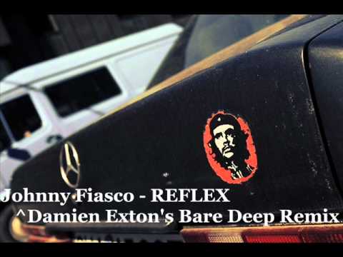 Johnny Fiasco REFLEX (Damien Exton's Bare Deep Remix)