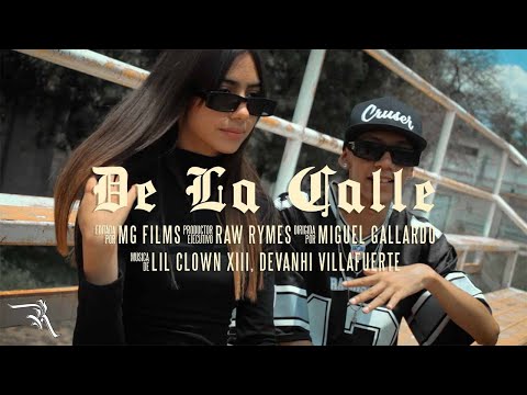 De La Calle - Lil Clown Xlll x Devanhi Villafuerte (Video Oficial)