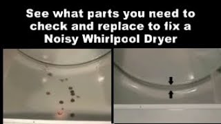 Making noises Whirlpool 29 inch electric dryer
