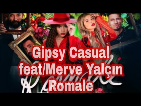 Gipsy Casual feat.Merve Yalçın Romale