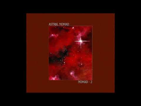 Astral Nomad - Nomad 2 (EP 2025)