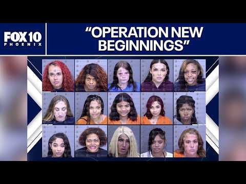 'Operation New Beginnings' cracks down on prostitution | FOX 10 Phoenix
