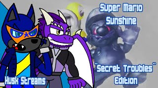Husk Streams Super Mario Sunshine | "Secret Trouble" Edition FT @Atlas_Astral_Palace