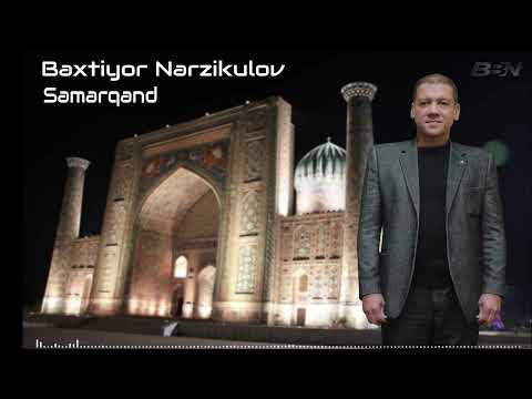 Baxtiyor Narzikulov - Samarqand