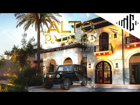Mc Mello - Alto Padrão - Prod. Gubeatz (Video Clipe Oficial)