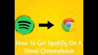 How to get spotify on a school chromebook