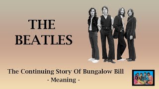 The Continuing Story Of Bungalow Bill - The Beatles (The Story Behind The Song)  #TheBeatle #Beatles