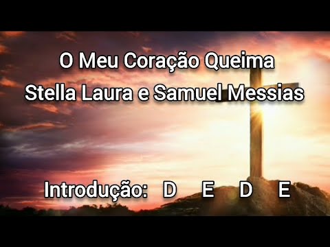 O Meu Coração Queima (part. Samuel Messias) - Stella Laura