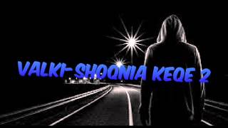 Valki - Shoqnia E Keqe 2