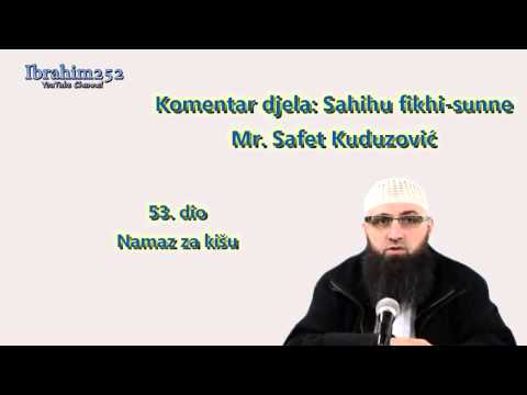 Sahihu fikhi sunne 53. dio - Namaz za kišu - Dr. Safet Kuduzović