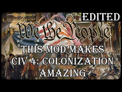 "We The People" Makes Civ 4: Colonization Amazing; An Introduction