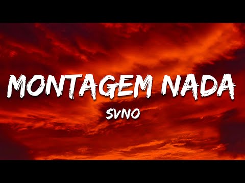 SVNO - MONTAGEM NADA