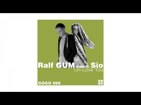 Ralf GUM meets Sio - Un-Love You (Ralf GUM Main Instrumental)