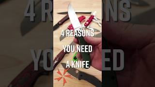 4 Reasons You NEED a KNIFE!