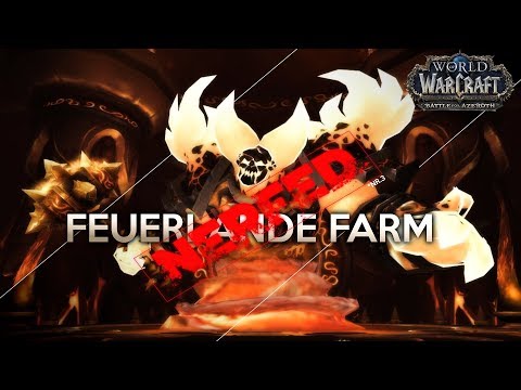 Feuerlande Farm zum dritten mal generfed! | WoW BfA Patch 8.2.5