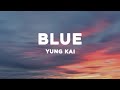 Yung Kai Blue Lyrics Sped Up