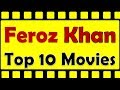 Feroz Khan Top 10 Movies Feroz Khan Best Movies Feroz Khan Hit Movies