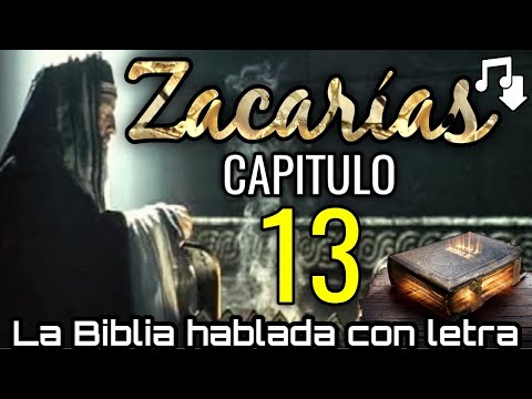 🔴 ZACARÍAS Capitulo 13 hablado Con Letra ( Liberación futura de Jerusalén ) LA BIBLIA HABLADA 📥Audio