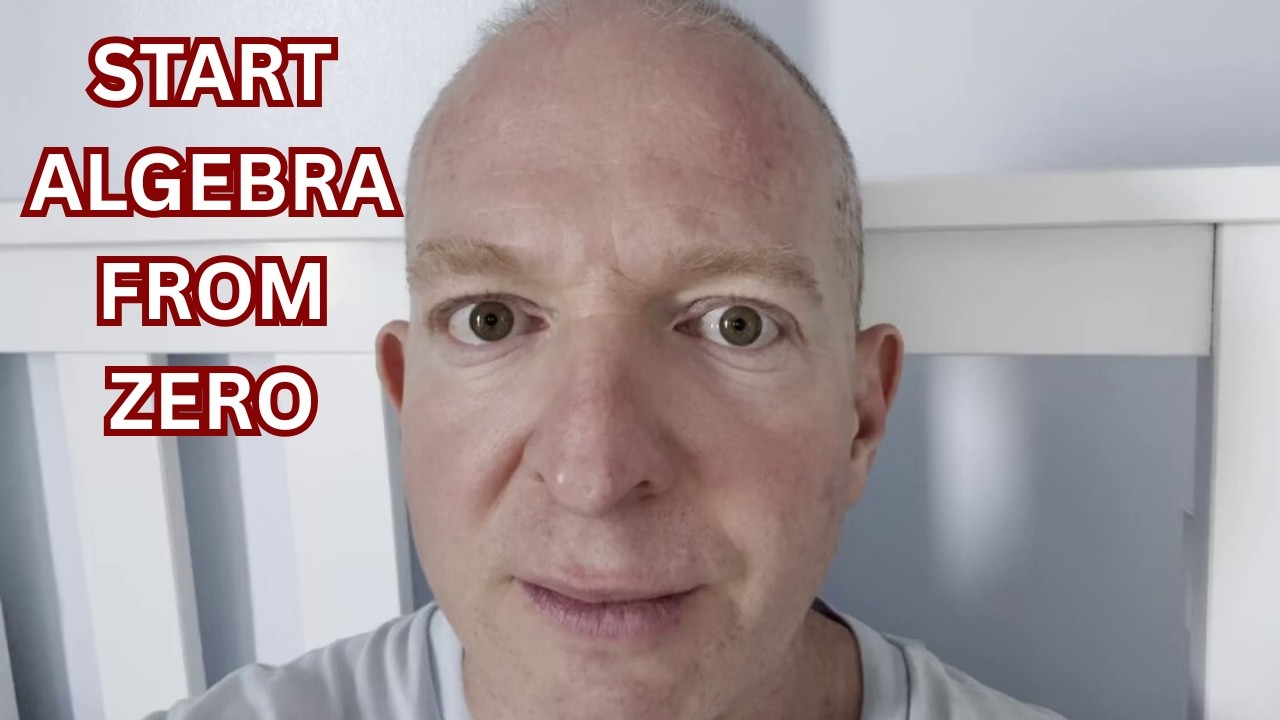 How to Learn Algebra Starting From Zero
