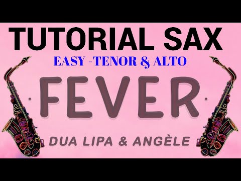 FEVER - DUA LIPA & ANGÉLE -TUTORIAL PARA SAXO🎷 ALTO Y TENOR- CON NOTAS.