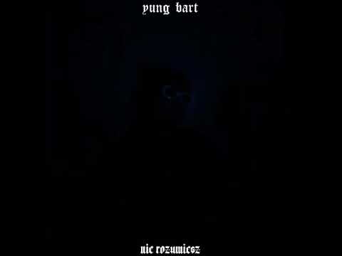 yung bart - nie rozumiesz