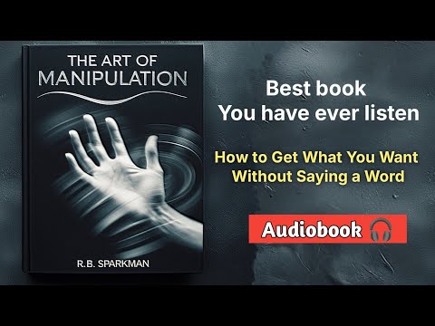 The Art Of Manipulation by R.B Sparkman Audiobook Summary.