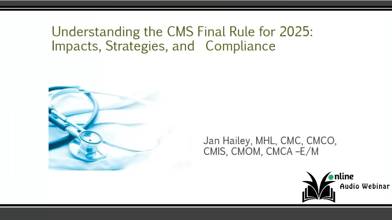 Understanding the CMS Final Rule for 2025: Impacts, Strategies, and Compliance