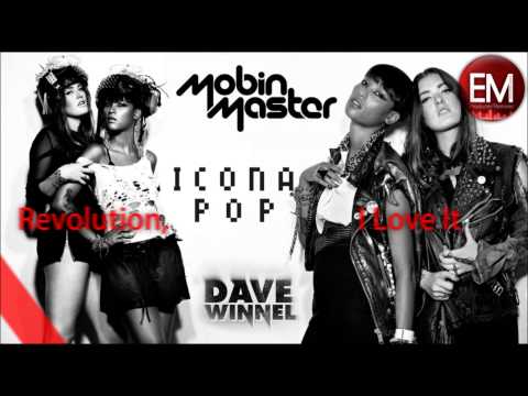 Mobin Master & Dave Winnel ft.Icona Pop - Revolution,I Love It (Ehud Marchi Mashup)