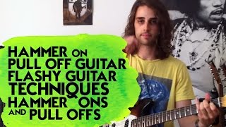 Hammer on Pull off Guitar - Flashy Guitar Techniques Hammer Ons and Pull Offs