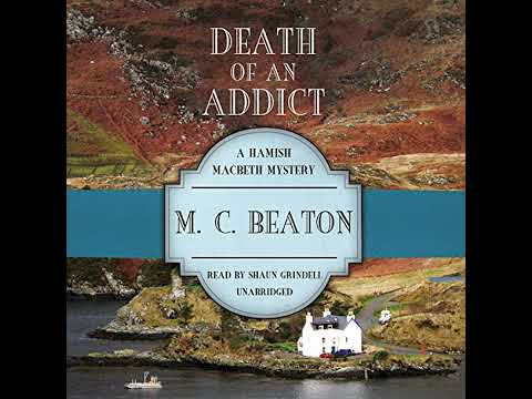 Death of an Addict by M. C. Beaton | Full Audiobook