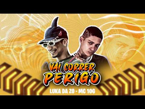 MC 10G, LUKA DA ZO - VAI CORRER PERIGO