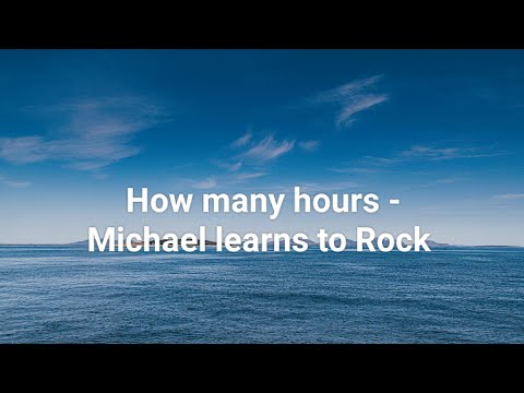How many hours lyrics - Michael Learns to Rock