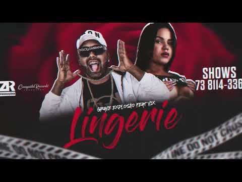 LINGERIE ( ela só quer os magrin trajadin )- GRAVE EXPLOSÃO E VIX / LANÇAMENTO