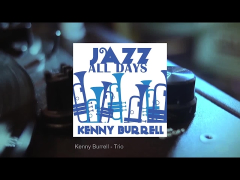Kenny Burrell - Trio